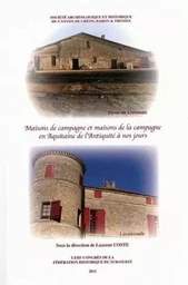 MAISONS DE CAMPAGNE, MAISONS DE LA CAMPAGNE EN AQUITAINE DE L'ANTIQUI TE A NOS JOURS