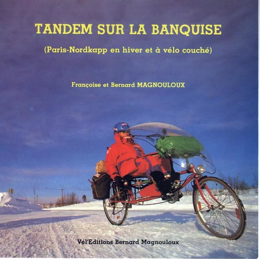 Tandem sur la banquise - Bernard MAGNOULOUX - VEL EDITIONS