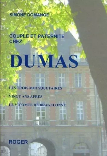 COUPLE ET PATERNITE CHEZ DUMAS - DOMANGE SIMONE - ROGER