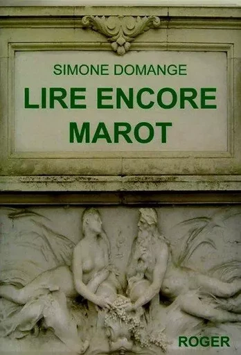 LIRE ENCORE MAROT - DOMANGE SIMONE - ROGER