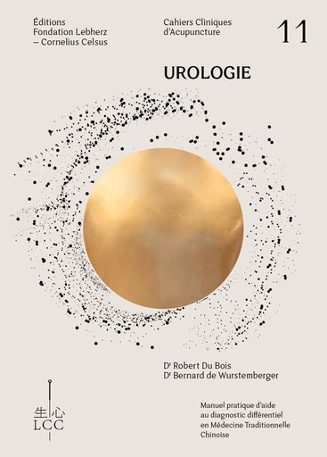 UROLOGIE - Acupuncture - Cahier 11 - Robert Dr Du BOIS - FONDATION LCC