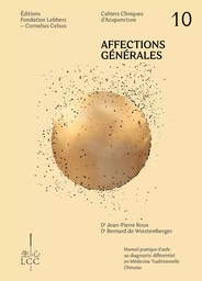 AFFECTIONS GÉNÉRALES, MALADIES INFECTIEUSES, ENDOCRINOLOGIE - Acupuncture - Cahier 10