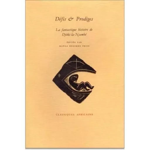 Défis et prodiges - la fantastique histoire de Djèki-la-Njambé -  - ASS CLASS AFRIC