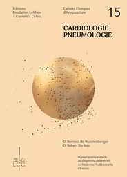 CARDIOLOGIE - PNEUMOLOGIE  Acupuncture - Cahier 15