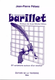 Le nouveau barillet - 57 variations autour d'un revolver