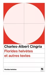 Florides helvètes et autres textes