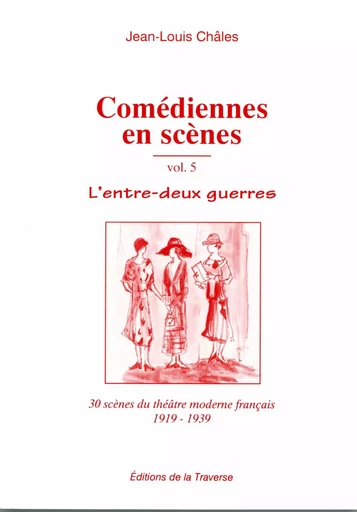 Comédiennes en scènes - Jean-Louis Châles - TRAVERSE