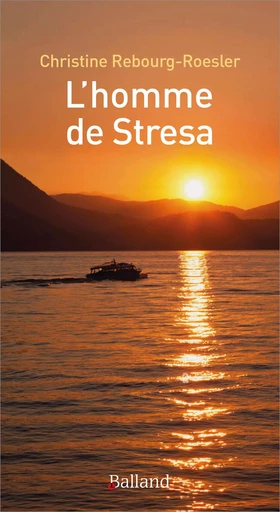 L'homme de Stresa - Christine Rebourg Roesler - BALLAND