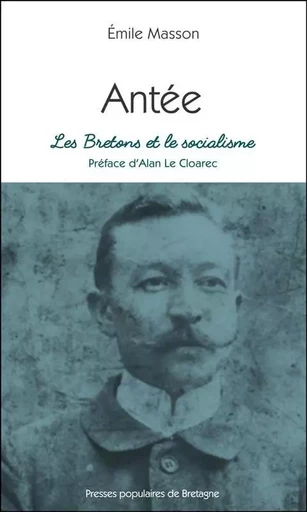 ANTEE Les bretons et le socialisme - EMILE Masson - PP BRETAGNE