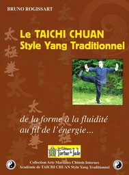 le TAICHI CHUAN STYLE YANG TRADITIONNEL