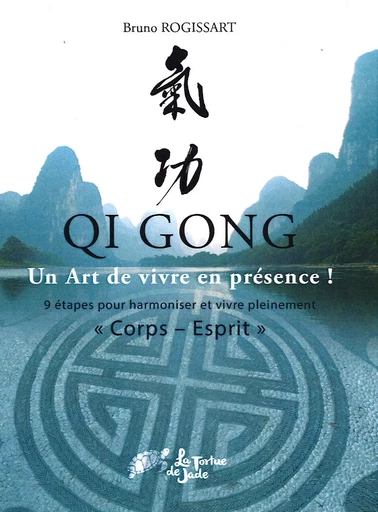 QI GONG un art de vivre en présence - rogissart bruno - TORTUE DE JADE