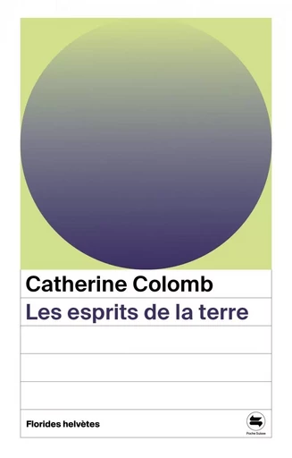 Les esprits de la terre - Catherine COLOMB - FLORIDES HELVET