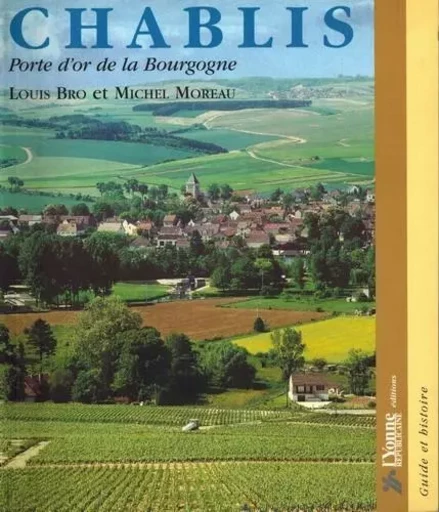 Chablis - Michel Moreau, Louis Bro - Yonne républicaine