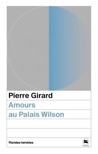 Amours au Palais Wilson - Pierre Girard - FLORIDES HELVET