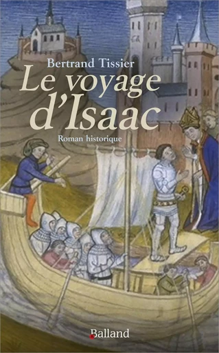 Le voyage d'Isaac - Bertrand Tissier - BALLAND