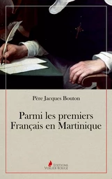 Parmi les premiers Français en Martinique