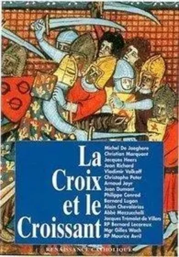 La croix et le croissant -  De Jaeghere Michel - CONTRETEMPS ED