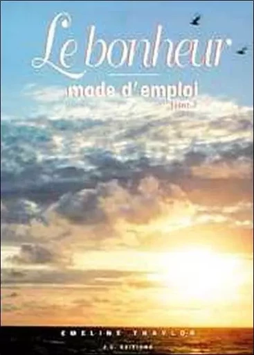 Le bonheur - Mode d'emploi T2 - Emeline Thaylor - JC EDITIONS