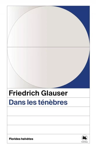 Dans les ténèbres - Friedrich Glauser - FLORIDES HELVET