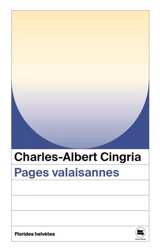 Pages valaisannes - Charles-Albert Cingria - FLORIDES HELVET