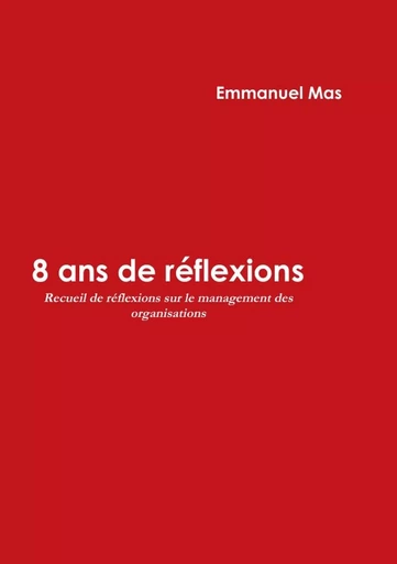 8 ans de réflexions - Emmanuel Mas - LULU