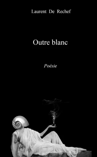 Outre blanc - Laurent De Rechef - LULU