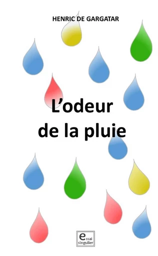 L'odeur de la pluie - Henric de Gargatar - LULU