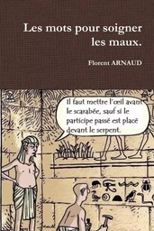 Les mots pour soigner les maux.