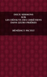 DEUX SERMONS SUR LES DÉFAUTS DES CHRÉTIENS DANS LEURS PRIÈRES