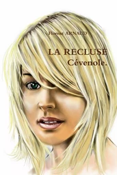 LA RECLUSE Cévenole.