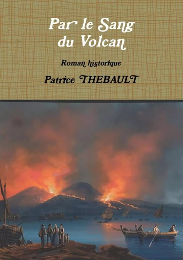 Par le Sang du Volcan - Patrice Thebault - LULU