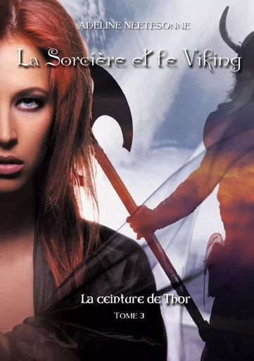 La Sorcière et le Viking, La Ceinture de Thor - Adeline Neetesonne - LULU