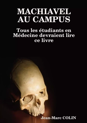 MACHIAVEL AU CAMPUS - JEAN-MARC COLIN - LULU