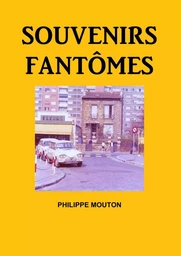 SOUVENIRS FANTÔMES