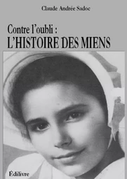 Contre l'oubli : L'histoire des miens