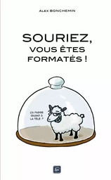 Souriez, vous êtes formatés !