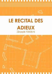 LE RECITAL DES ADIEUX