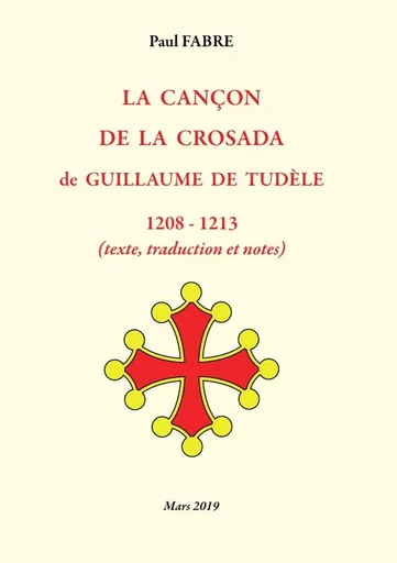 LA CANÇON DE LA CROSADA de GUILLAUME DE TUDÈLE - Paul Fabre - LULU