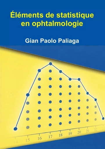 Éléments de statistique en ophtalmologie - Gian Paolo Paliaga - LULU