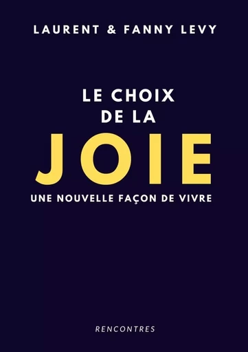 LE CHOIX DE LA JOIE - Laurent Levy - LULU