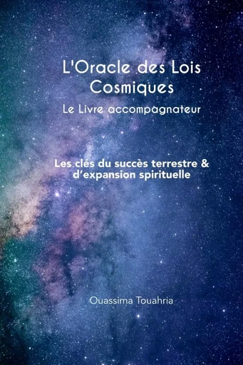 Oracle des Lois Cosmiques, Livre accompagnateur - Ouassima Touahria - LULU