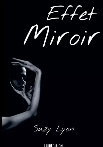 Effet Miroir - Suzy Lyon - LULU