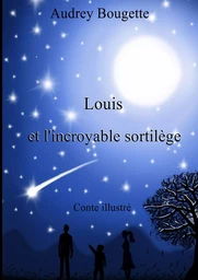 Louis et l'incroyable sortilège