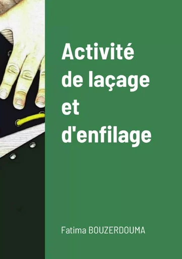 Activité de laçage et enfilage -  - LULU