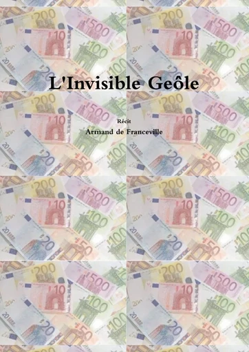 L'Invisible Geôle - Armand de Franceville - LULU