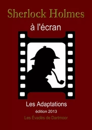 Sherlock Holmes à l'écran. Les Adaptations