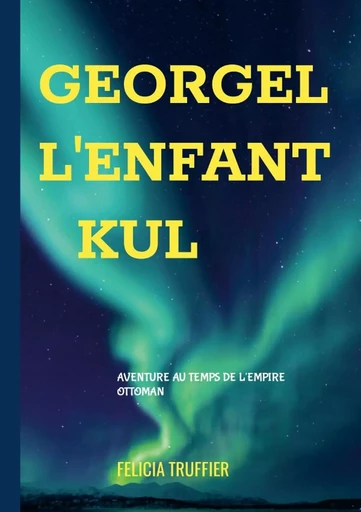 Georgel, l'enfant kul - Félicia TRUFFIER - LULU