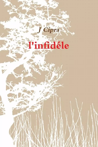 l'infidéle - J Cipra - LULU