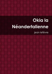 Okia la Néandertalienne