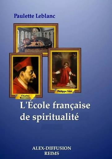 L'ÉCOLE FRANÇAISE DE SPIRITUALITÉ - Paulette Leblanc - LULU